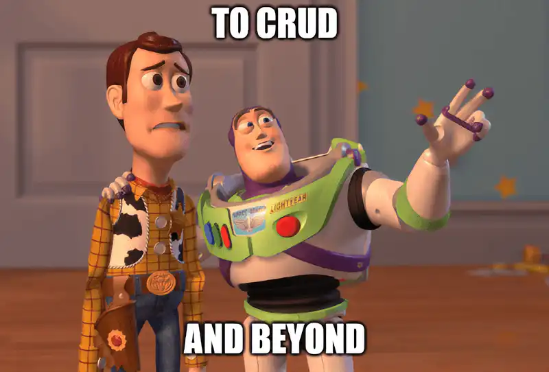 To CRUD and beyond